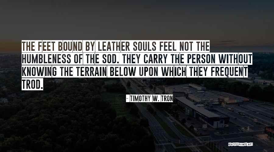 Knowing Others Quotes By Timothy W. Tron Knowing Others Quotes By Timothy W. Tron