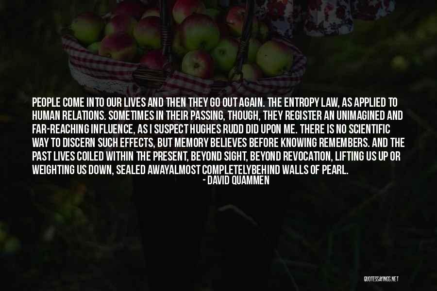 Knowing Our Past Quotes By David Quammen Knowing Our Past Quotes By David Quammen