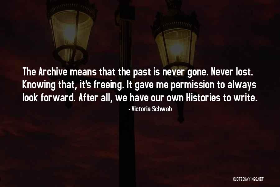 Knowing Our Past Quotes By Victoria Schwab Knowing Our Past Quotes By Victoria Schwab