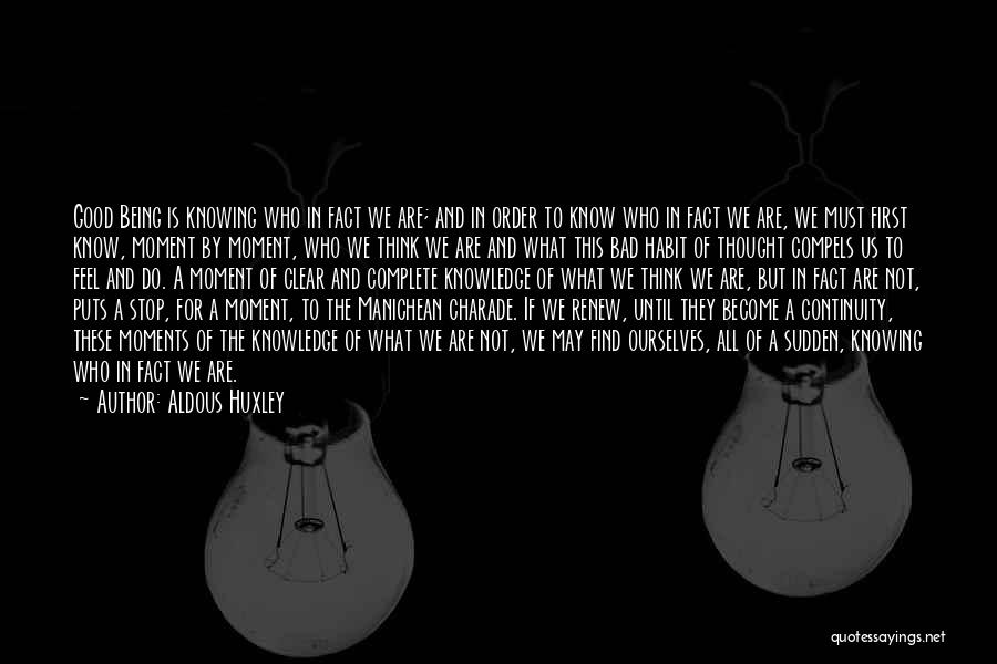 Knowing Ourselves Quotes By Aldous Huxley