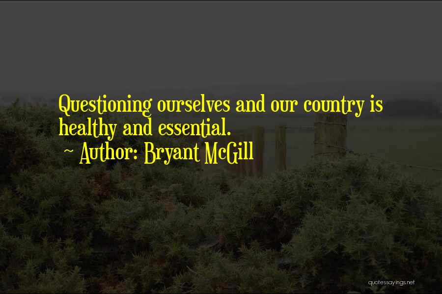 Knowing Ourselves Quotes By Bryant McGill