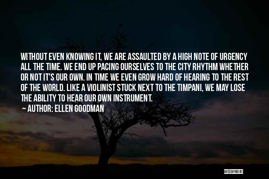 Knowing Ourselves Quotes By Ellen Goodman