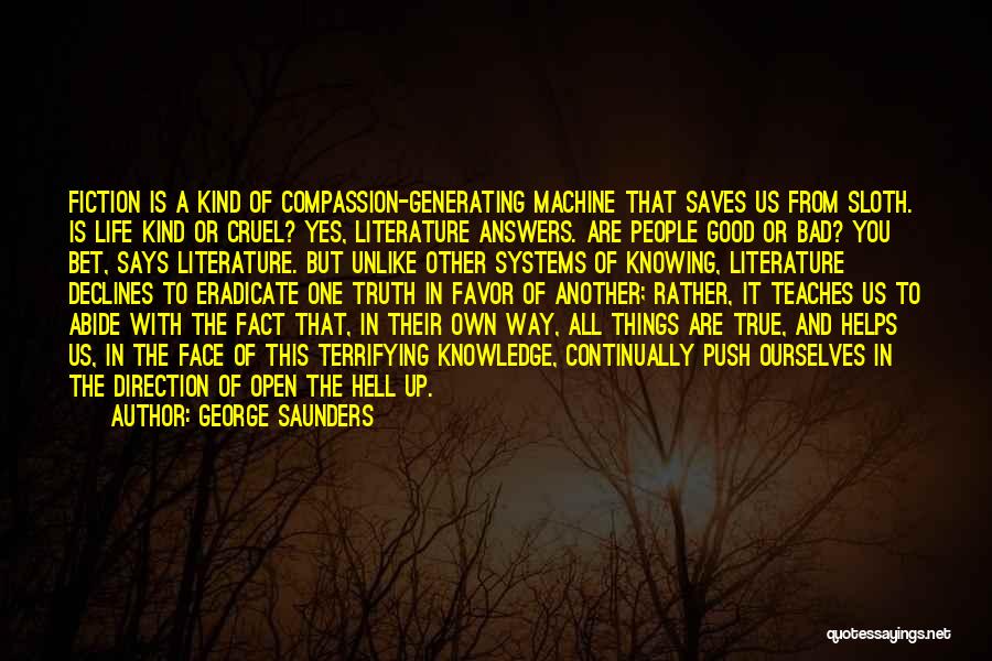 Knowing Ourselves Quotes By George Saunders