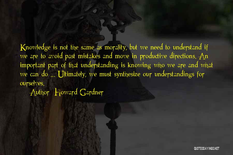 Knowing Ourselves Quotes By Howard Gardner