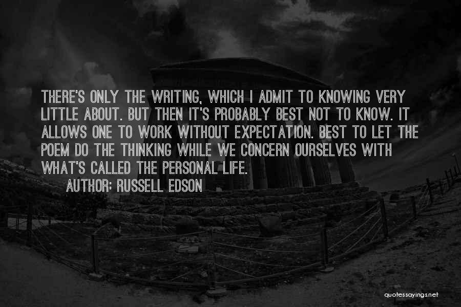 Knowing Ourselves Quotes By Russell Edson