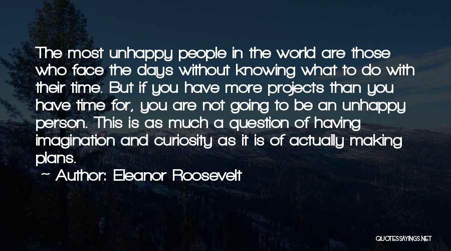 Knowing Person Quotes By Eleanor Roosevelt