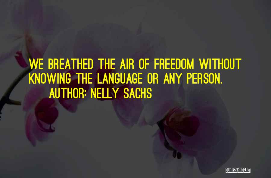 Knowing Person Quotes By Nelly Sachs