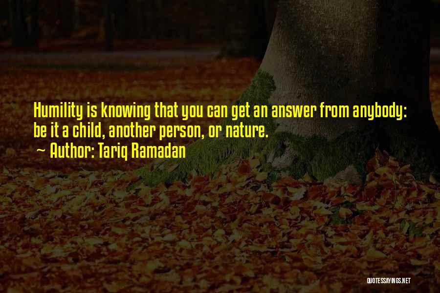 Knowing Person Quotes By Tariq Ramadan