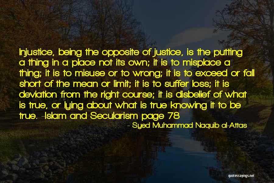 Knowing Right And Wrong Quotes By Syed Muhammad Naquib Al-Attas Knowing Right And Wrong Quotes By Syed Muhammad Naquib Al-Attas