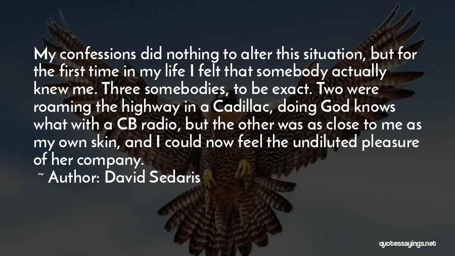 Knowing Somebody Quotes By David Sedaris