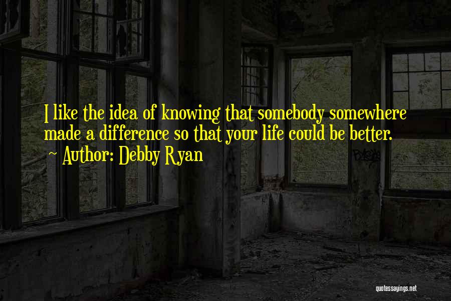 Knowing Somebody Quotes By Debby Ryan
