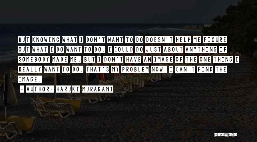 Knowing Somebody Quotes By Haruki Murakami