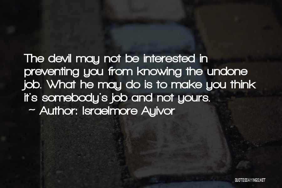 Knowing Somebody Quotes By Israelmore Ayivor