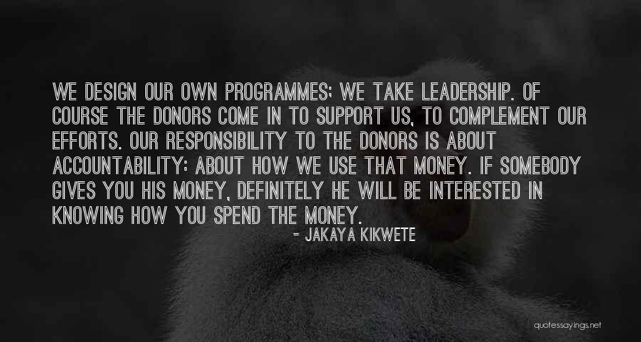 Knowing Somebody Quotes By Jakaya Kikwete Knowing Somebody Quotes By Jakaya Kikwete