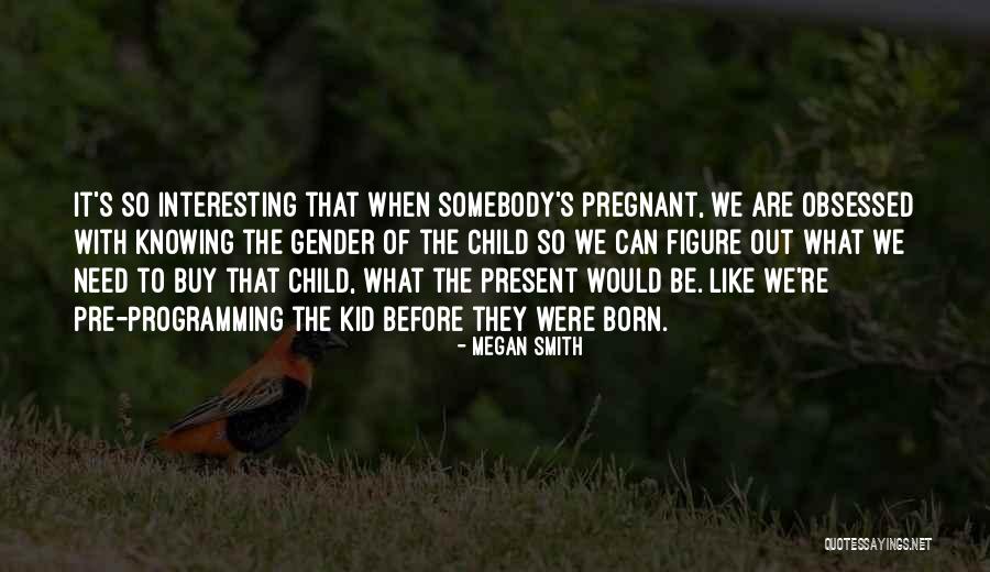 Knowing Somebody Quotes By Megan Smith Knowing Somebody Quotes By Megan Smith