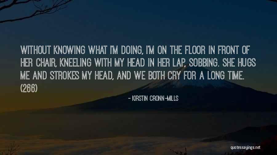 Knowing Someone A Long Time Quotes By Kirstin Cronn-Mills Knowing Someone A Long Time Quotes By Kirstin Cronn-Mills