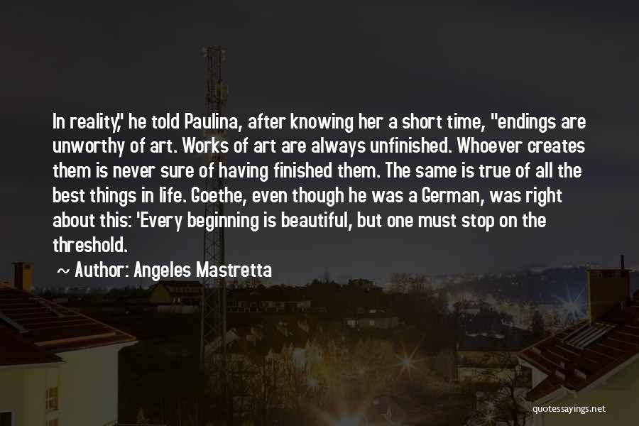 Knowing Someone A Short Time Quotes By Angeles Mastretta