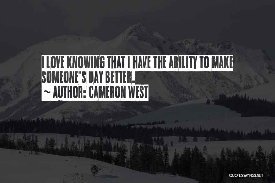 Knowing Someone Better Quotes By Cameron West