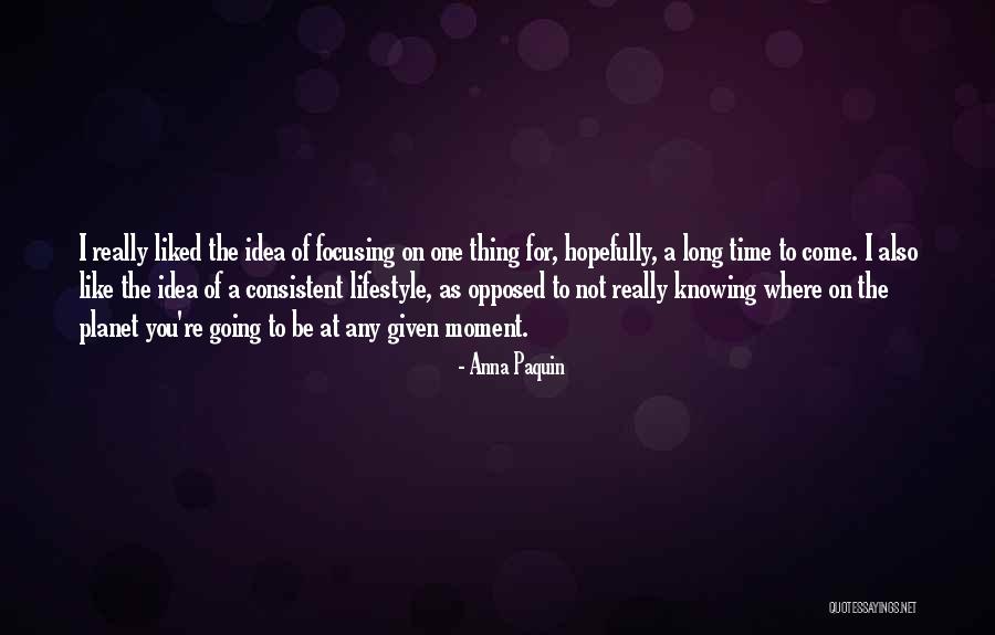 Knowing Someone For A Long Time Quotes By Anna Paquin