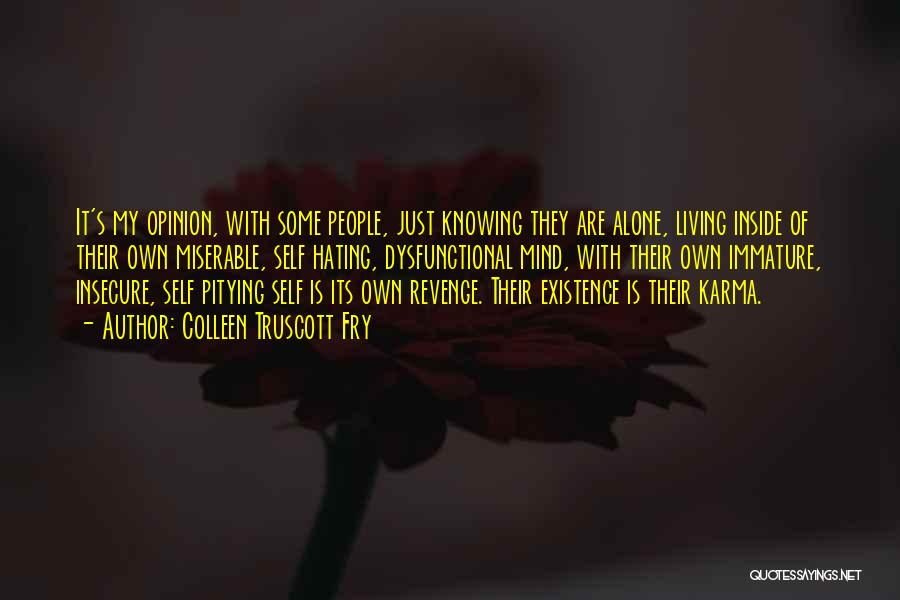 Knowing Someone Inside Out Quotes By Colleen Truscott Fry