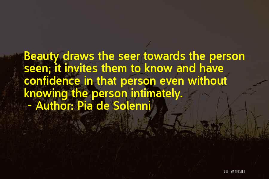 Knowing Someone Intimately Quotes By Pia De Solenni