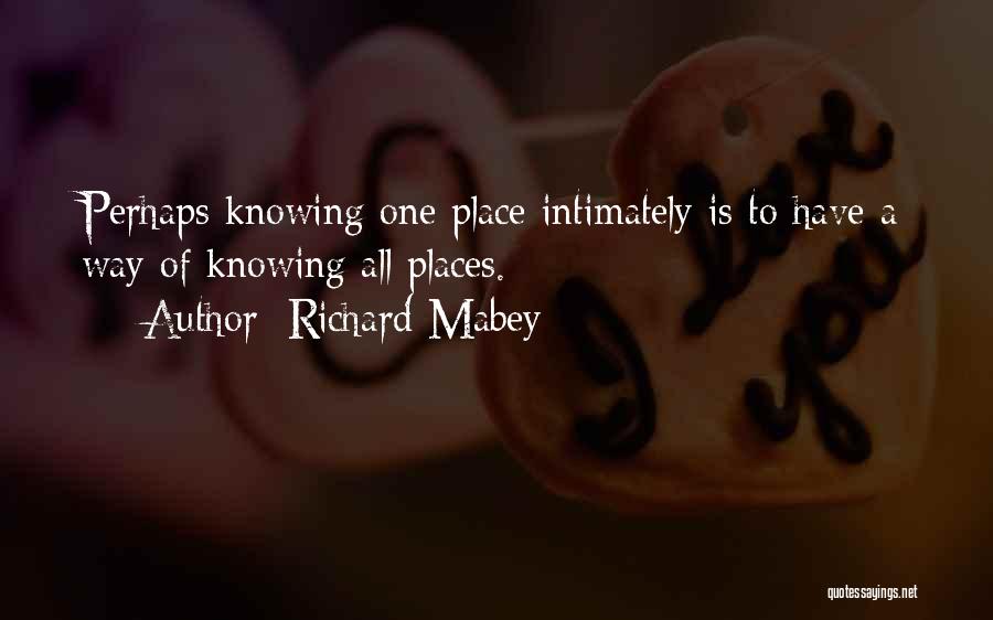 Knowing Someone Intimately Quotes By Richard Mabey