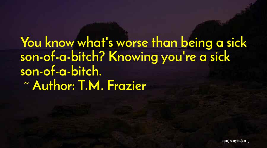 Knowing Someone New Quotes By T.M. Frazier