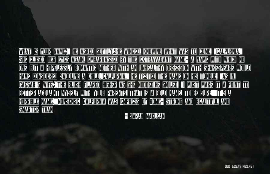 Knowing Someone's Name Quotes By Sarah MacLean Knowing Someone's Name Quotes By Sarah MacLean