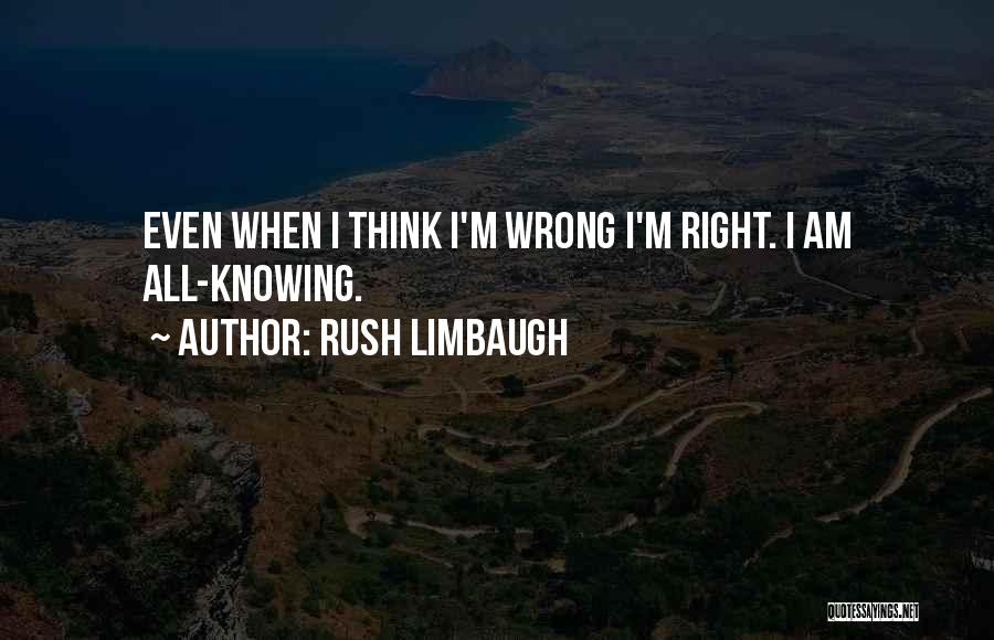 Knowing Something Is Wrong Quotes By Rush Limbaugh