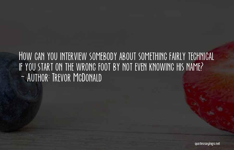 Knowing Something Wrong Quotes By Trevor McDonald