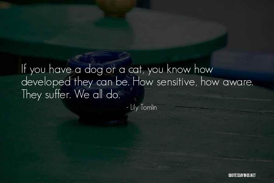 Knowing That God Is Showing You Quotes By Lily Tomlin Knowing That God Is Showing You Quotes By Lily Tomlin
