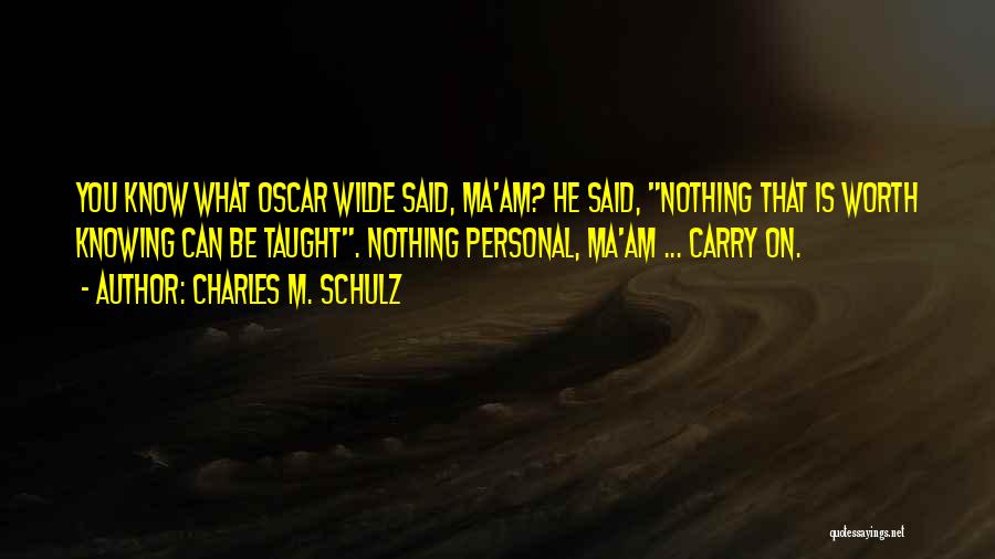 Knowing That You Know Nothing Quotes By Charles M. Schulz