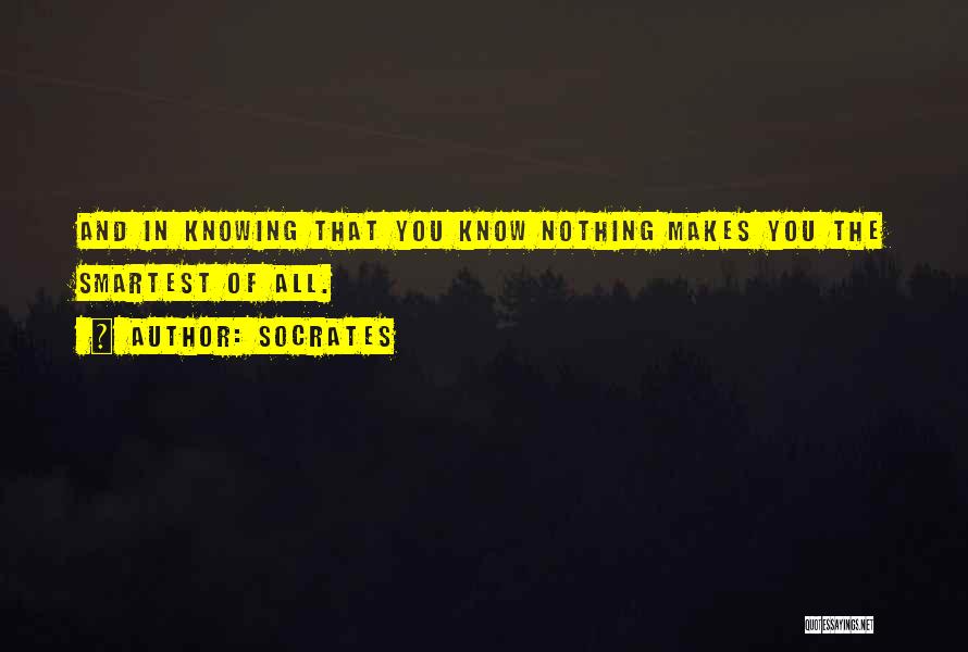 Knowing That You Know Nothing Quotes By Socrates