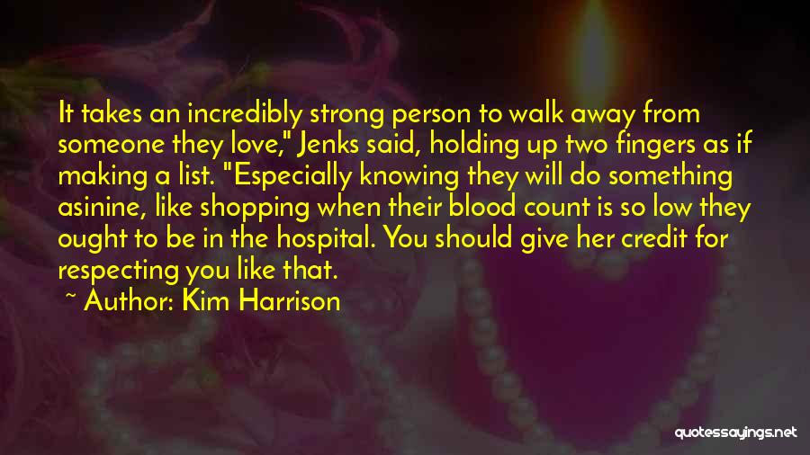 Knowing That You Love Someone Quotes By Kim Harrison