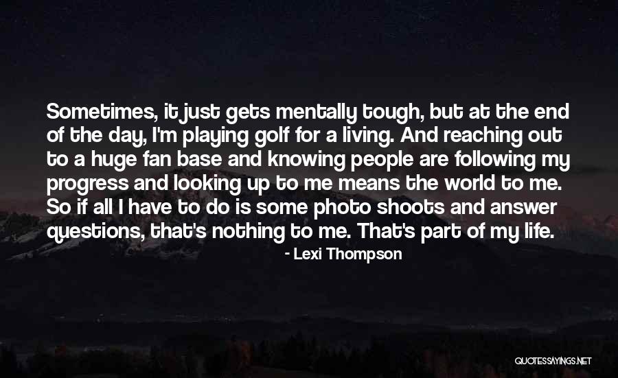 Knowing The Answer Quotes By Lexi Thompson Knowing The Answer Quotes By Lexi Thompson