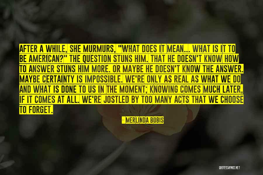 Knowing The Answer Quotes By Merlinda Bobis Knowing The Answer Quotes By Merlinda Bobis