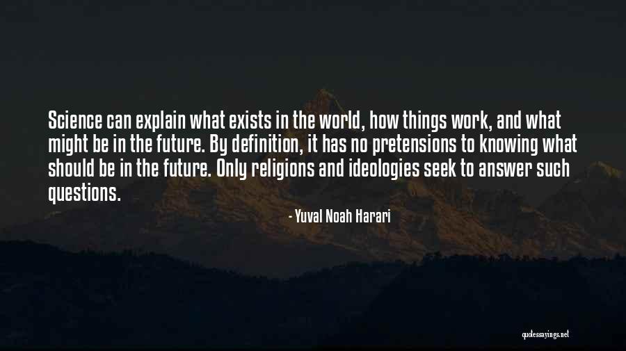 Knowing The Answer Quotes By Yuval Noah Harari Knowing The Answer Quotes By Yuval Noah Harari