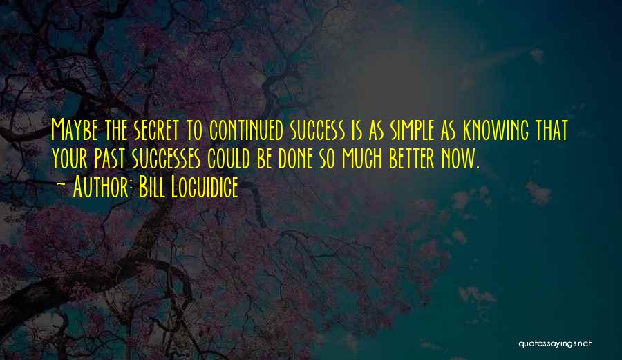 Knowing The Past Quotes By Bill Loguidice