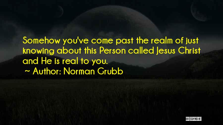 Knowing The Past Quotes By Norman Grubb