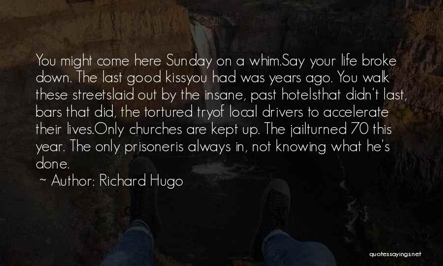 Knowing The Past Quotes By Richard Hugo