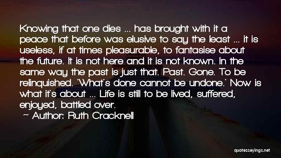 Knowing The Past Quotes By Ruth Cracknell