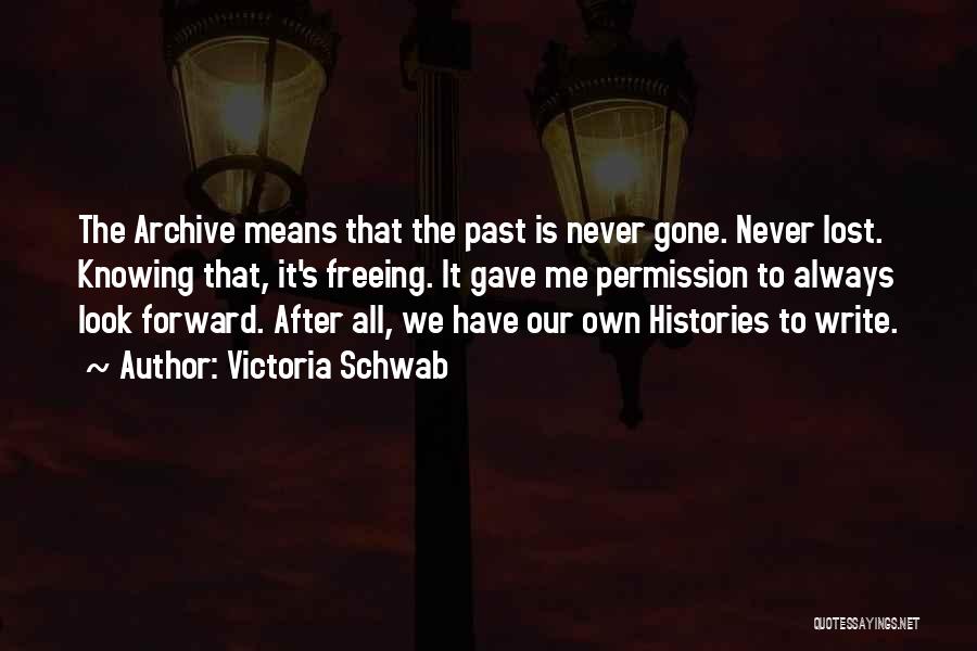 Knowing The Past Quotes By Victoria Schwab