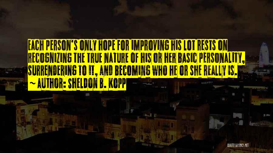 Knowing The Person Quotes By Sheldon B. Kopp