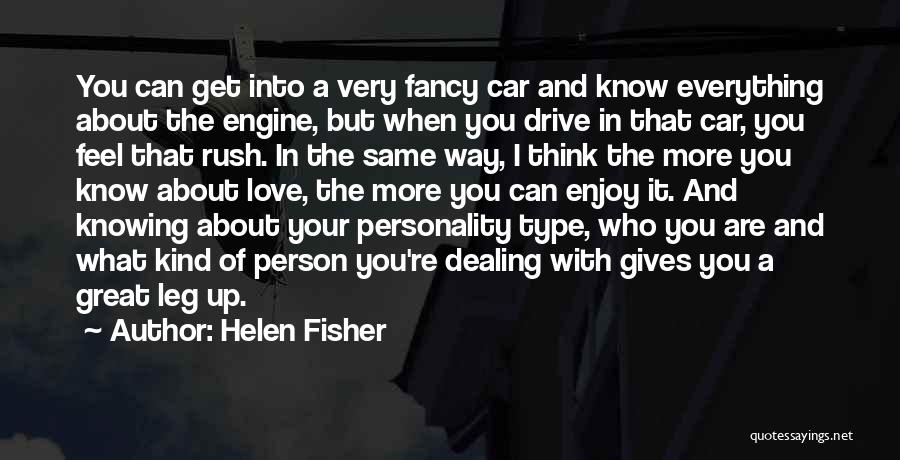 Knowing The Person You Love Quotes By Helen Fisher