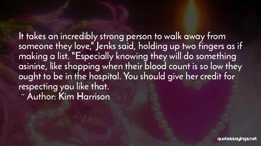 Knowing The Person You Love Quotes By Kim Harrison