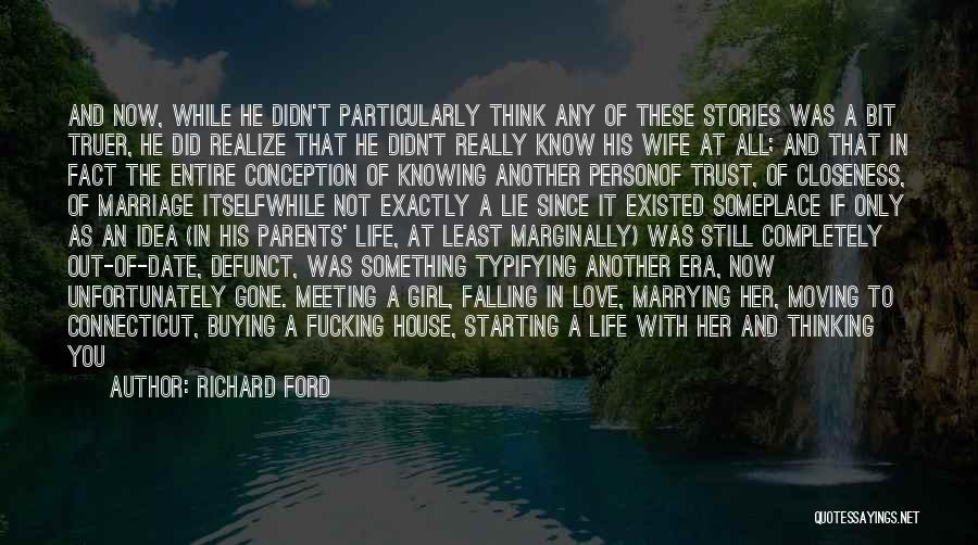Knowing The Person You Love Quotes By Richard Ford