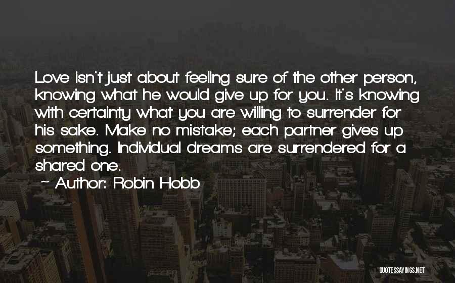 Knowing The Person You Love Quotes By Robin Hobb