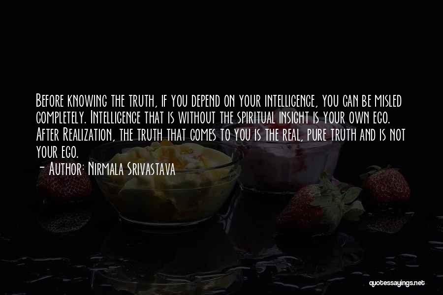 Knowing The Real You Quotes By Nirmala Srivastava