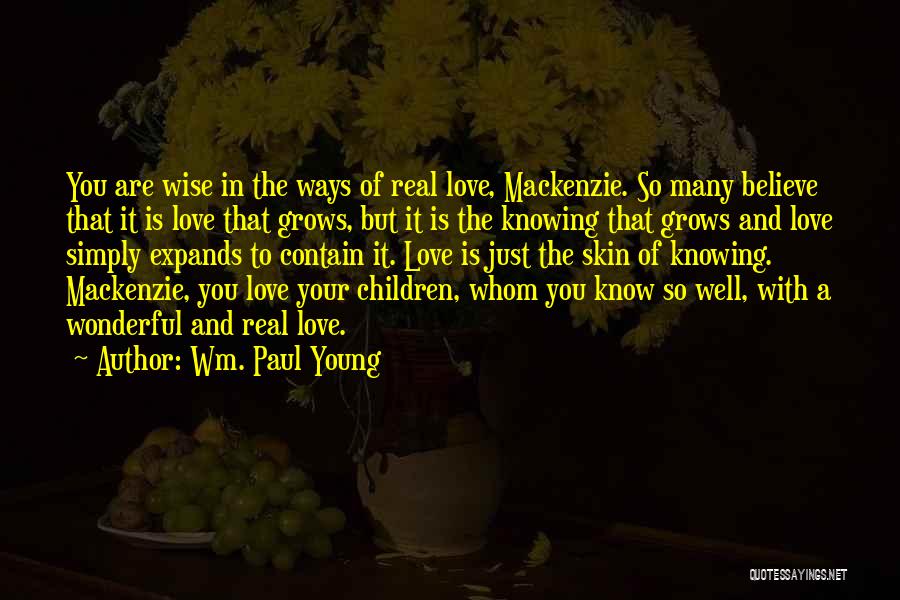 Knowing The Real You Quotes By Wm. Paul Young