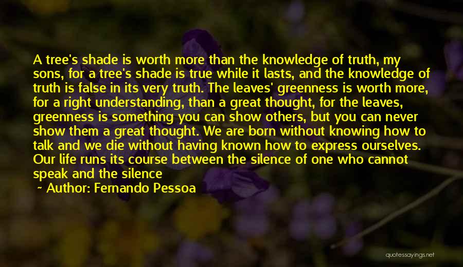 Knowing The Right One Quotes By Fernando Pessoa